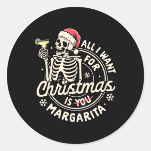 Margarita Tail Xmas Vibes I Want Christmas Is Marg Classic Round Sticker