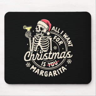 Margarita Tail Xmas Vibes I Want Christmas Is Marg Mouse Pad