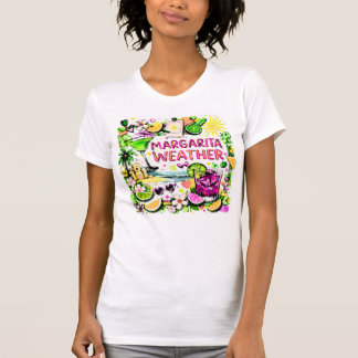 Margarita Weather T Shirt