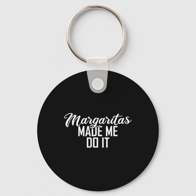 Margaritas Made Me Do It Cinco De Mayo Gift  Key Ring (Front)