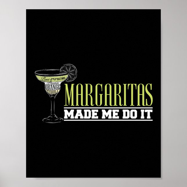 Margaritas Made Me Do It Funny Bartender Poster (Front)