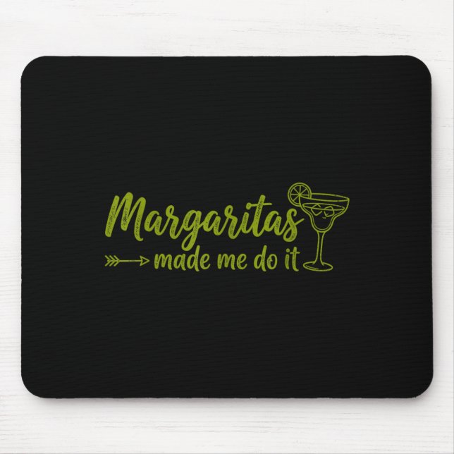 Margaritas Made Me Do It Funny Cinco de Mayo Mouse Pad (Front)