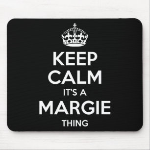 Margie Keep Calm Personalised Name Birthday Funny Mouse Pad