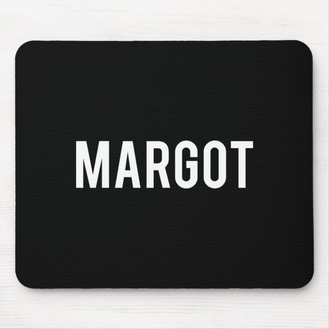 Margot - Cool New Funny Name Fan Gift Tee  Mouse Pad (Front)