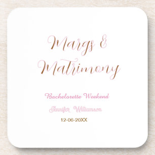 Margs and matrimony add name date bachelorette par coaster