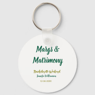 Margs and matrimony add name date bachelorette par key ring