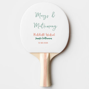 Margs and matrimony add name date bachelorette par ping pong paddle