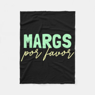 Margs Por Favour Margarita Lover Fiesta Margs Por Fleece Blanket