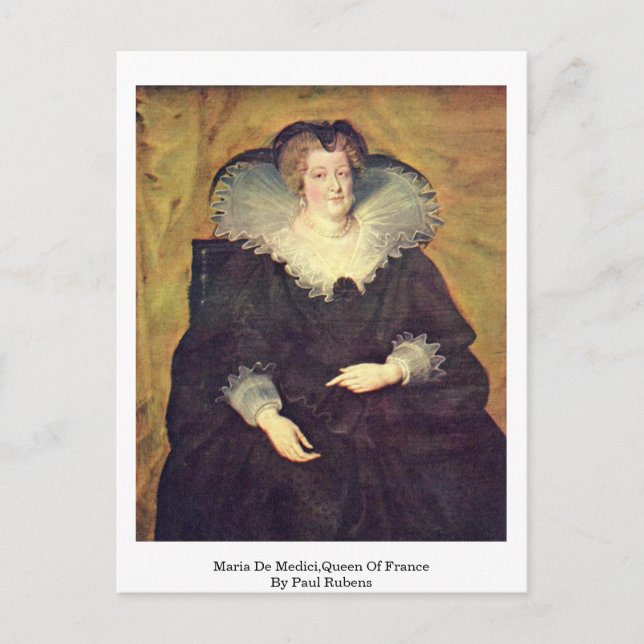 Maria De Medici,Queen Of France By Paul Rubens Postcard (Front)