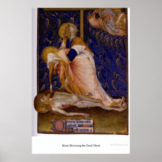 Maria Mourning the Dead Christ Poster