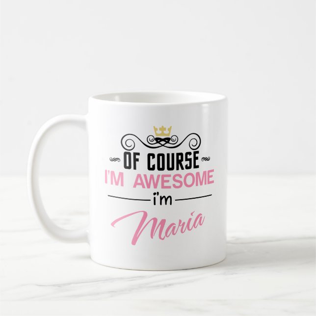 Maria Of Course I'm Awesome Coffee Mug (Left)
