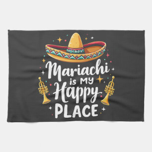 Mariachi is my Happy Place Mexico Music Saxophone Tea Towel