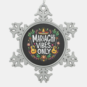 Mariachi Vibes Only Mexico Saxophone Music Lovers Snowflake Pewter Christmas Ornament