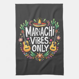 Mariachi Vibes Only Mexico Saxophone Music Lovers Tea Towel