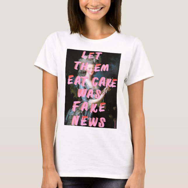 Marie Antoinette Let Them Eat Cake T-Shirt (Front)