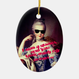Marie-Antoinette Marie Antoinette crazy Kitsch - M Ceramic Ornament