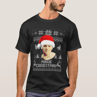 Marie Curie Marie Curiestmas Funny Christmas T-Shirt