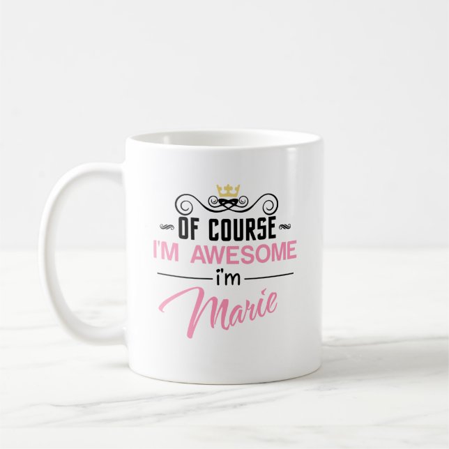 Marie Of Course I'm Awesome Name Coffee Mug (Left)