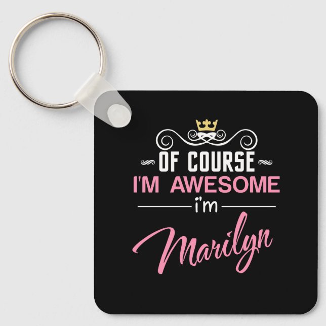 Marilyn Of Course I'm Awesome name Key Ring (Front)