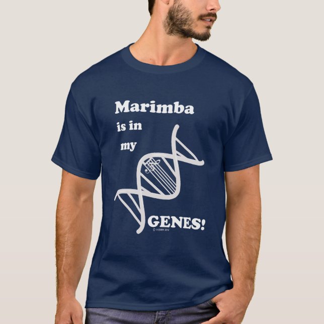 Marimba Is In My Genes T-Shirt (Front)