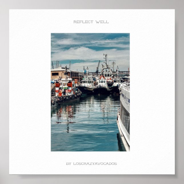 Marina Harbour Boats Ships Reflect Well Poster (Front)