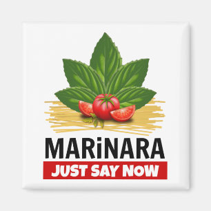 Marinara Just Say Now Basil Tomatoes Spaghetti Magnet
