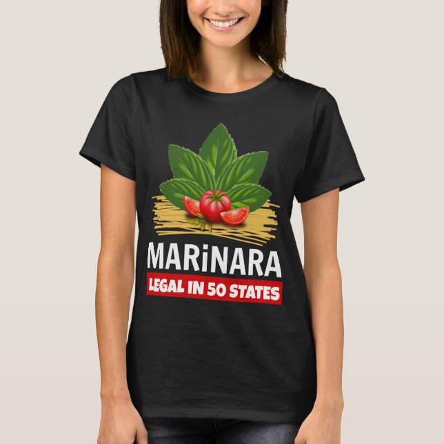 Marinara Legal in 50 States Basil Tomato Spaghetti T-Shirt (Front)