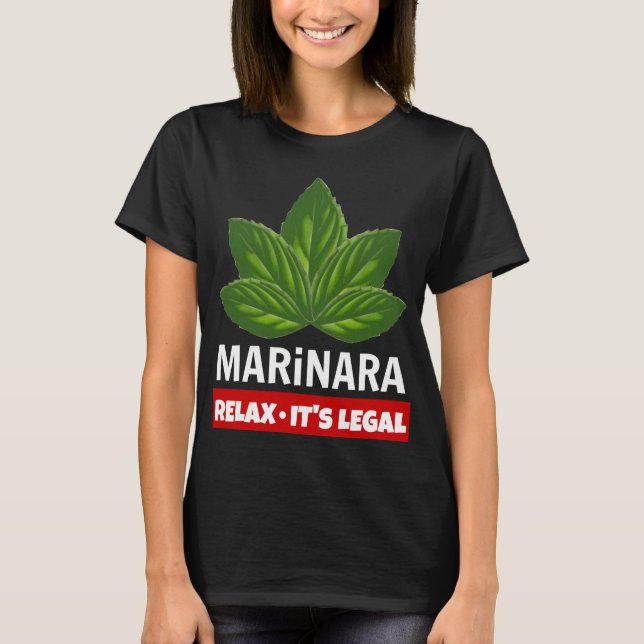 Marinara Relax It's Legal Basil Leaves Food Humour T-Shirt (Front)