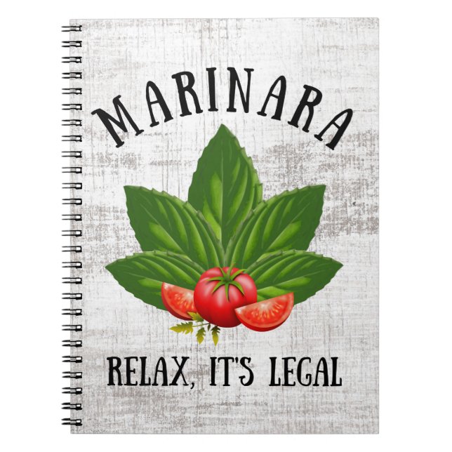 Marinara Relax It's Legal Basil Tomato Food Humour Notebook (Front)