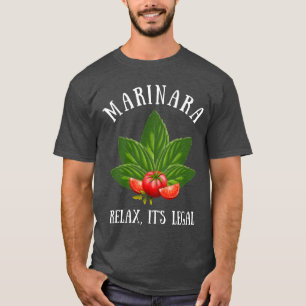 Marinara Relax It's Legal Basil Tomato Food Humour T-Shirt