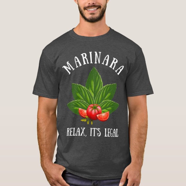 Marinara Relax It's Legal Basil Tomato Food Humour T-Shirt (Front)