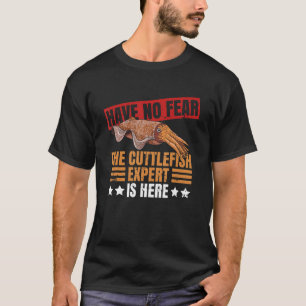 Marine Animals Cuttlefish Quote for a Cephalopod T-Shirt