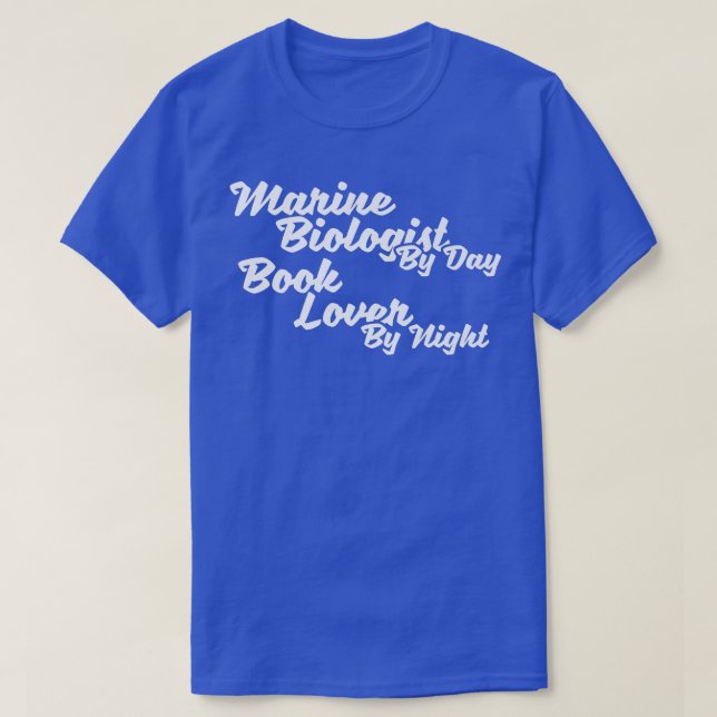 Marine Biologist by day book lover at night  T-Shirt (Design Front)