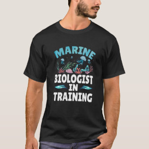 Marine Biologist In Training Marine Biology   T-Shirt