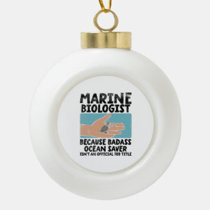 Marine Biologist Marine Biology Ceramic Ball Christmas Ornament