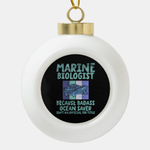 Marine Biologist Marine Biology Ceramic Ball Christmas Ornament