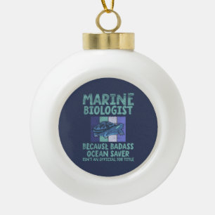 Marine Biologist Marine Biology Ceramic Ball Christmas Ornament