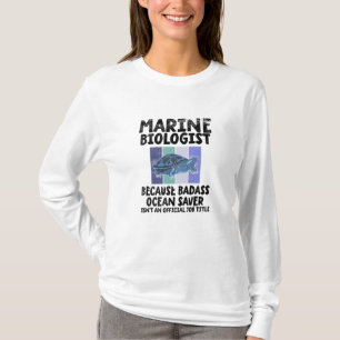 Marine Biologist Marine Biology T-Shirt