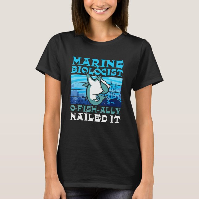 Marine Biologist O Fish Ally Nailed It  Ocean Stud T-Shirt (Front)