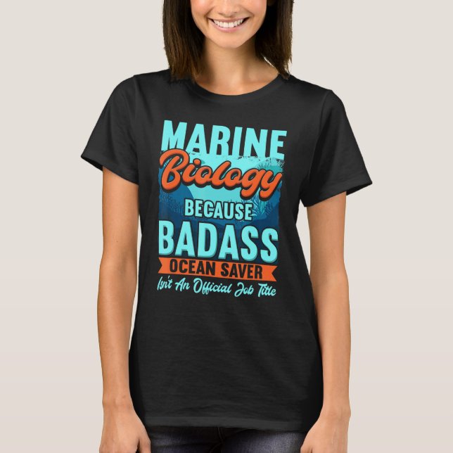 Marine Biology For A Marine Biologist T-Shirt (Front)