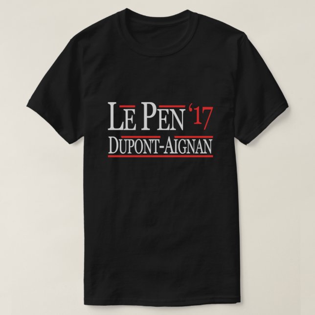 Marine Le Pen Nicolas Dupont-Aignan French Preside T-Shirt (Design Front)
