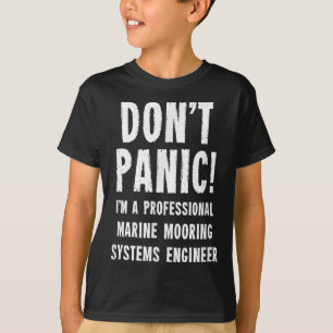 Marine Mooring Systems Engineer  T-Shirt