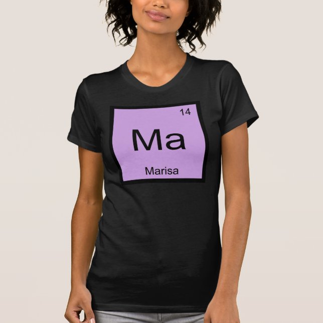 Marisa Name Chemistry Element Periodic Table T-Shirt (Front)