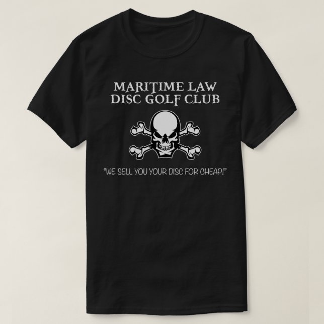Maritime Law Disc Golf Club  T-Shirt (Design Front)