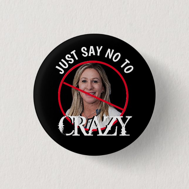 Marjorie Greene Just Say No  Button (Front)