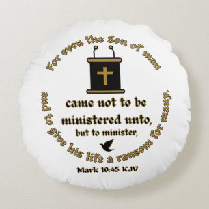 Mark 10:45 KJV Bible Verse Faith With Scriptures Round Cushion
