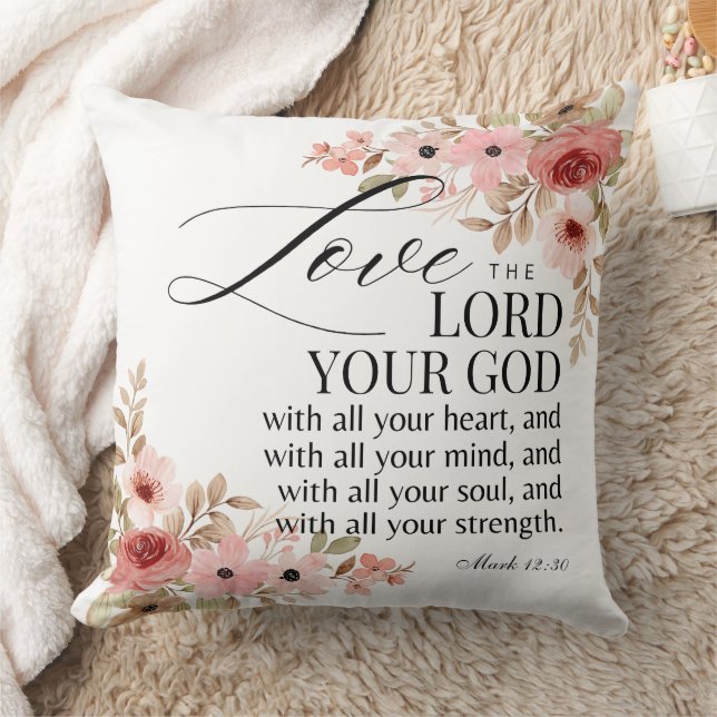 Mark 12:30 Love the Lord your God Floral Scripture Cushion (Blanket)