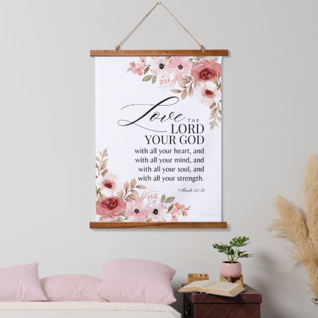 Mark 12:30 Love the Lord your God Floral Scripture Hanging Tapestry (Bedroom)
