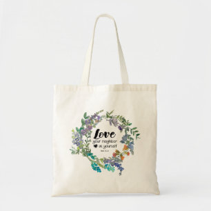 Mark 12:31 Love your neighbour as yourself Flowers Tote Bag