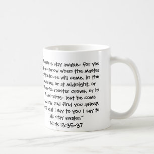 Mark 13:37 - Stay Awake Coffee Mug